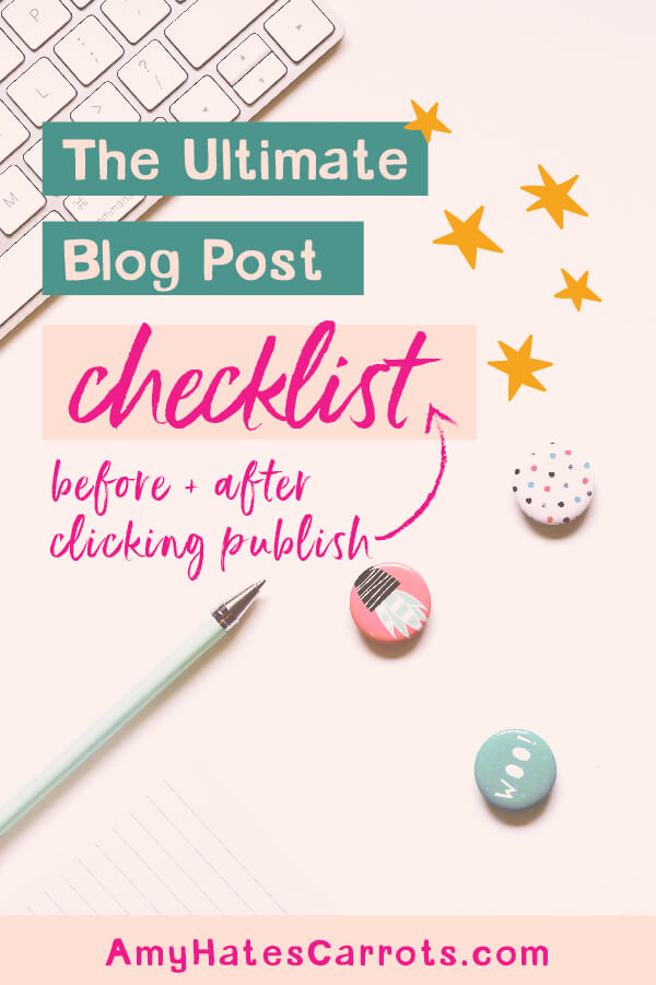 My Blog Post Checklist - Before + After Clicking Publish